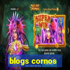 blogs cornos